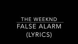 The Weeknd - False Alarm (Lyrics)