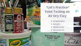 Air Dry Clay  - Testing with Various Paints