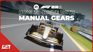 F1 22 How To Drive with Manual Gears