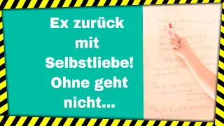 Ex zurück durch Selbstliebe❓Wie sehr kann Selbstliebe die Liebe vom:von der:dem Ex beeinflussen…