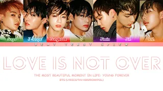 BTS Love Is Not Over (Full lenght) Color Coded Lyrics/가사 (Han/Rom/Pol)