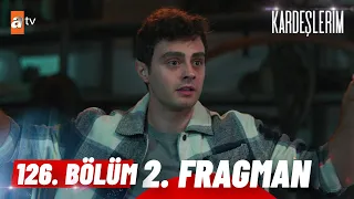 Kardeşlerim 126. Bölüm 2. Fragman | "İkinizi de bu depoya gömeceğim!" @atvturkiye