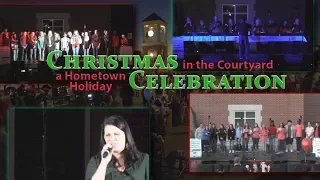 Christmas in the Courtyard! A Hometown Holiday Celebration!