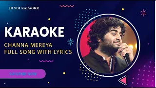 Karaoke - Channa Mereya with Lyric | Ae Dil Hai Mushkil Karan J | Ranbir , Anushka | Pritam,Arijit |