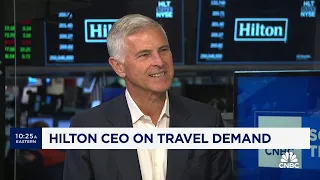 Hilton Worldwide CEO: Not seeing annual growth this summer that we saw the last couple of summers