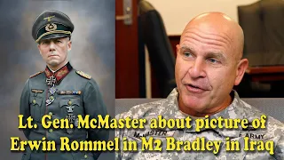 Lt. Gen. H.R. McMaster about Erwin Rommel's picture in M2 Bradley in Iraq