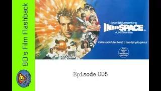 Film Flashback: Innerspace Episode 005