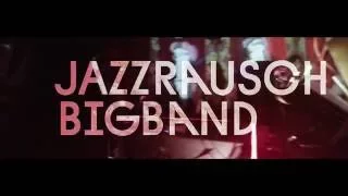 Jazzrausch Bigband – This isn´t love (Live @ Harry Klein, Munich)