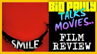 Big Pauly Talks Movies - SMILE (2022) Movie Review | How did I handle the jump scares?