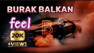 Burak Balkan - Feel ( ŇX2Z MÜSÏC) Bass boosted remix #kingsback
