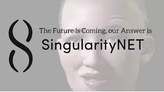 The Future is Coming, our Answer is SingularityNET