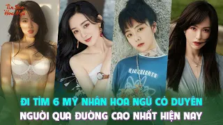 Đi tìm 6 mỹ nhân Hoa ngữ có duyên người qua đường cao nhất hiện nay