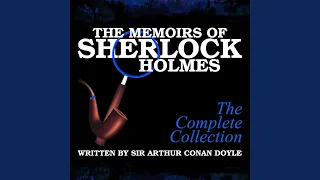 The Adventure of Gloria Scott.4 - The Memoirs of Sherlock Holmes - The Complete Collection