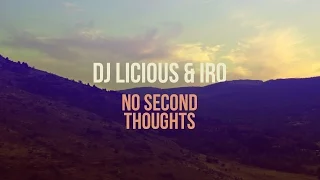 DJ Licious & IRO - No Second Thoughts (Lyric Video)
