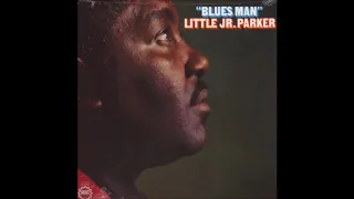 Little Junior Parker worried life blues