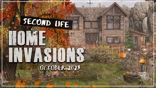 HOME INVASIONS -  OCTOBER 2023 - Second Life
