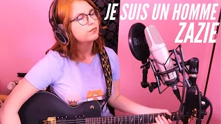 JE SUIS UN HOMME - ZAZIE |Sarah Schwab Cover| #défimusique