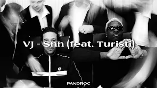 VJ - Shh (feat. Turisti) (Lyrics Video)