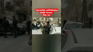 Tehrandakı səfirliyimizə silahlı hücum : ölən var - BAKU TV