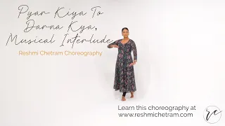 Pyar Kiya To Darna Kya || Musical Interlude || Reshmi Chetram Choreography.
