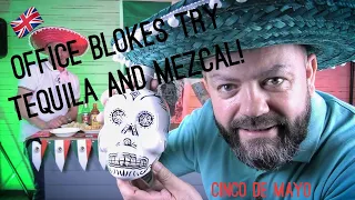 British Blokes Try Tequila and Mezcal | Cinco De Mayo Special