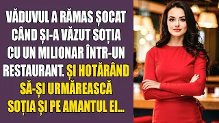 Văduvul a rămas ȘOCAT când și-a văzut soția cu un milionar într-un restaurant. Și hotărând să-și urm