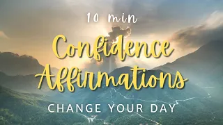 10 Minutes to Confidence: Powerful Affirmations for Boosting Your Self-Esteem