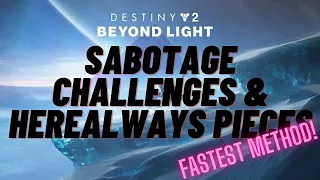 Best order for Sabotage Challenges! How to Farm Herealways Pieces! Europa Beyond Light | Destiny 2