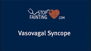 What is Vasovagal syncope