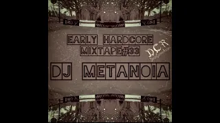 Dj Metanoia | Early Hardcore mixtape#33 | Vinyl | 17/05/21 | NLD