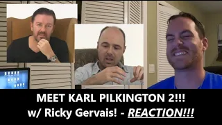 American Reacts | MEET KARL PILKINGTON II | with Ricky Gervais | REACTION