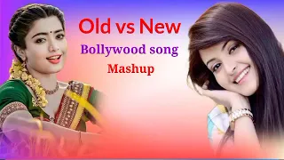 Old vs New || Bollywood Song ||Mashup || #oldvsnew