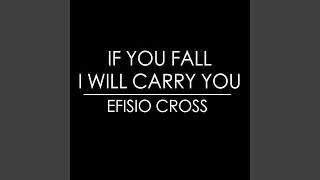 If You Fall I Will Carry You