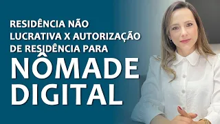 1. RESIDÊNCIA NÃO LUCRATIVA X AUTORIZAÇÃO DE RESIDÊNCIA PARA NÔMADE DIGITAL