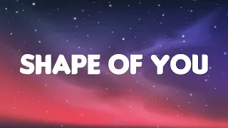 Shape of You - Ed Sheeran (Lyrics Mix)