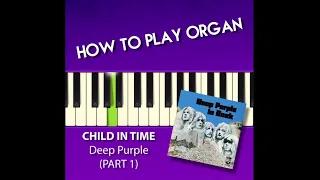 Deep Purple - Child In Time (Part 1) // Short Organ Tutorial // by Sloba