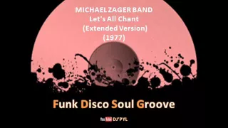 MICHAEL ZAGER BAND -  Let's All Chant (Extended Version) (1977)