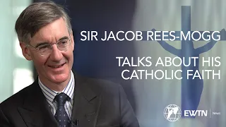 Sir Jacob Rees-Mogg on His Catholic Faith | EWTN News Nightly