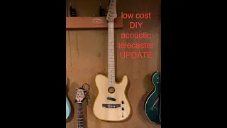 Low Cost DIY acoustasonic telecaster UPDATE