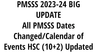 PMSSS 2023-24 BIG UPDATE/All PMSSS Dates(Registration to College Joining)Changed/COE Updated by SSS