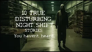 10 TRUE NIGHT SHIFT STORIES you haven't heard (ambient video) #horrorstories #scarystories