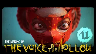 Making of:  VOICE IN THE HOLLOW -- Unreal Engine Virtual Production