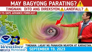 BAGYO MAY PARATING?: LPA NASA KARAGATAN NA⚠️ WEATHER UPDATE TODAY SEPTEMBER 19, 2023