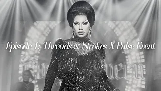 Deliver Us From Eva Ep. 01: Threads & Strokes X Pulse Event with Pangina Heals