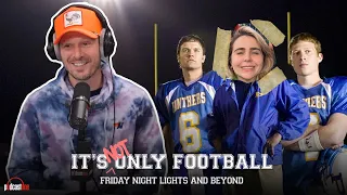 Pilot Pt. 1 | It's Not Only Football: Friday Night Lights and Beyond Podcast