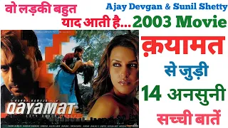 Qayamat movie unknown facts shooting locations interesting fact Ajay devgan Sunil shetty Neha dhupia