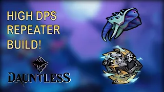 HIGH DPS REPEATER BUILD! - REPEATER TEMPEST BUILD AND GAMEPLAY - DAUNTLESS 2024