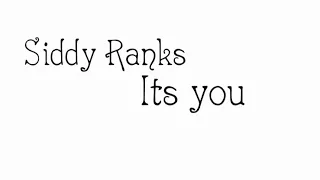 Siddy Ranks - Its you Official Lyrics