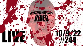 Grindhouse Video Live 10/9/22 #244