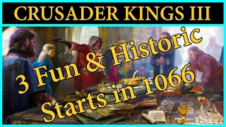 3 Fun & Historic Starts in 1066 | Crusader Kings 3 | Game Guides